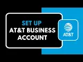 How to Set Up AT T Business Account