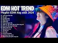 Download Lagu Lướt Sóng Đạp Mây Remix ♫ BXH Nhạc Trẻ EDM Hot Trend TRIỆU VIEW - Top 15 Bản EDM TikTok Hot Trend