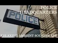 Relaxing Ambient Soundscape - Police Headquarters