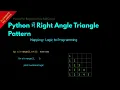 Right Angle Triangle Pattern in Python Hindi Lesson 63 Python For Beginners