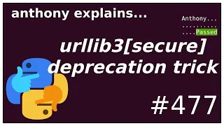 urllib3 secure s clever deprecation trick intermediate anthony explains