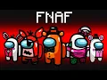 Playing AMONG US with EVERY FNAF CHARACTER
