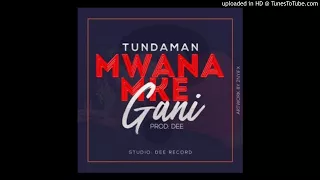 tundaman mwanamke gani official audio music 
