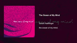 Download Sarah Haeflinger—“The Ocean of My Mind” Official Audio MP3