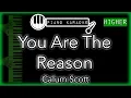 Download Lagu You Are The Reason (HIGHER +3) - Callum Scott - Piano Karaoke Instrumental
