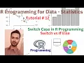 Tutorial 12 Switch Case in R Programming Switch vs If Else in R Programming