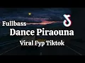 Download Lagu DJ DANCE PIRAOUNA VIRAL TIKTOK FULLBASS❗❗Adit Sparky Official Nwrmxx