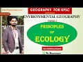 PRINCIPLES OF ECOLOGY ENVIRONMENTAL GEOGRAPHY GEOGRAPHY OPTIONAL PAPER-1 By Dr Krishnanand