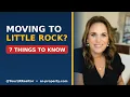 Moving to Little Rock AR 7 Things to Know First 2026