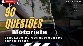 90 QUESTÕES ESPECIFICAS DA PROVA DE MOTORISTA - SIMULADO DE CONHECIMENTOS ESPECÍFICOS