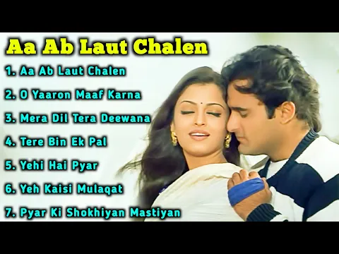 Download MP3 Aa Ab Laut Chalen Movie All Songs||Aishwarya Rai \u0026 Akshaye Khanna||Musical World||MUSICAL WORLD||