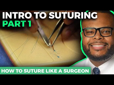 Download MP3 How to Suture Like a Surgeon | Intro to Suturing