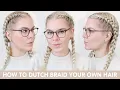 How To Dutch Braid For Beginners - Braid Your Own Hair In 15 Minutes