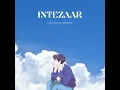 INTEZAAR | Khuzaima Adnan | Official Music Video