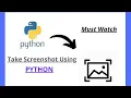 Take Screenshot Using Python with Full Source Code