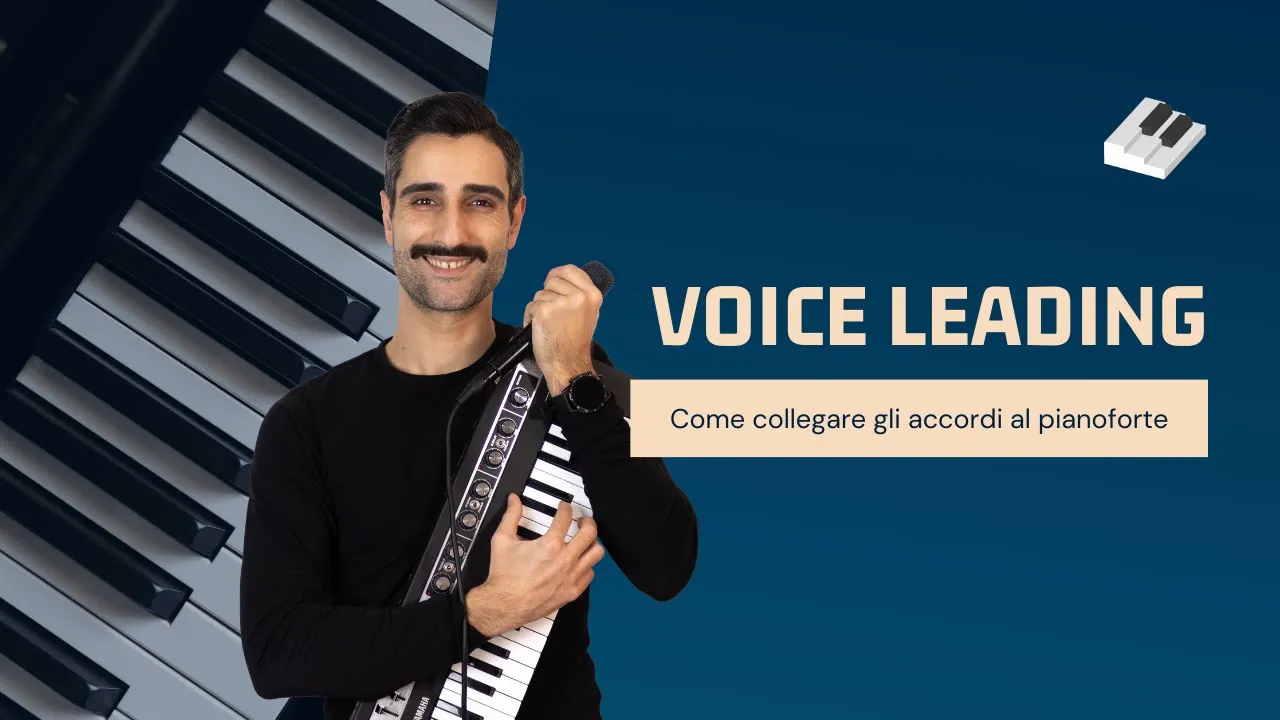 Il "Voice Leading" - Come collegare gli accordi al pianoforte