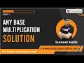 Any base multiplication Solution