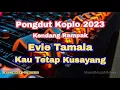 Download Lagu Evie Tamala - Kau Tetap Ku Sayang Pongdut Kendang Rampak | Dangdut Koplo Lawas