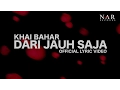 Download Lagu Khai Bahar - Dari Jauh Saja (Official Lyric Video)