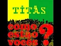 Titãs - Como Estão Vocês? - #12 - Vou Duvidar