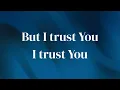 LYRIC VIDEO Trust You by 7 Hills Worship!