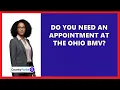 Do You Need An Appointment At The Ohio BMV