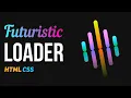 Futuristic Loader HTML CSS CSS Loader