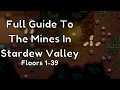 The Basic Stardew Valley Mines Guide Floors 1-39