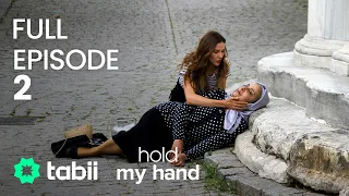 Hold My Hand Full Episode 2 