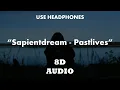 Download Lagu sapientdream - Pastlives (8D Audio)
