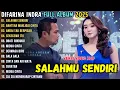 Lagu SALAHMU SENDIRI - BAHTERA MAHLIGAI CINTA - DIFARINA INDRA FULL ALBUM 2025 || OM ADELLA TERBARU 2025