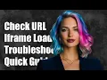 How to Check if a URL Can Be Loaded in an Iframe Troubleshooting Guide