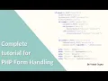 Complete tutorial for PHP Form Handling