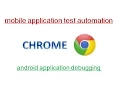 Android Mobile Apps - Inspecting Debugging and Analyzing With Chrome 32