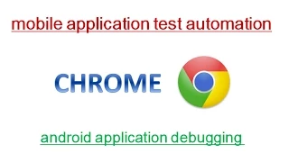 Android Mobile Apps - Inspecting Debugging and Analyzing With Chrome 32