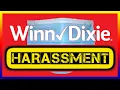 WinnDixie Supermarket Harassment - The third time I m sick of it