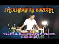 SHOLAWAT AL BURDAH VERSI KOPLO LANTUNANNYA MERASUK DI JIWA, COBA RESAPI!!