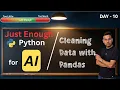 The Skill in Data Science Cleaning Data with Pandas Day 10 Just Enough Python for AI