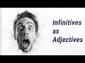 Infinitives as Adjectives An English Grammar Journey