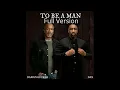 Dax  - To Be A Man (Full Version) [feat. Darius Rucker]