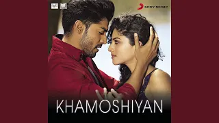 Download Khamoshiyan (From \ MP3