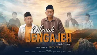 Mata Pena - Ollenah Jengajeh (Episode Terakhir)