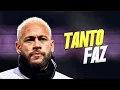 Neymar Jr ● FALA QUE ME AMA É CEDO DEMAIS \