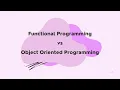 Functional Programming vs Object Oriented Programming for Absolute Beginners