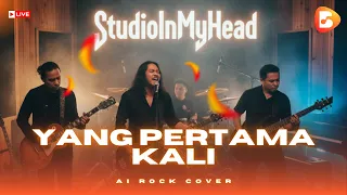 yang pertama kali original by pance f pondaag ai rock cover by studioinmyhead