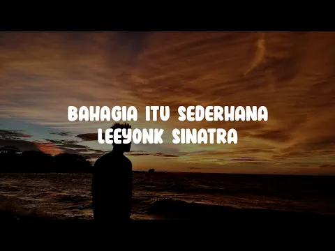 Download MP3 Lirik Leeyonk Sinatra Bahagia Itu Sederhana || Lagu Bali Terbaik