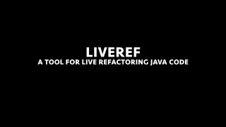 LiveRef a Tool for Live Refactoring Java Code