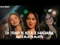 Lagu DJ TRAP 15 JUTA X MADARA BASS BLAYERAN  VIRAL TIKTOK | PAIJO RMXR