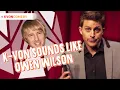 When you hate your own voice and NOSE K-von is Owen Wilson