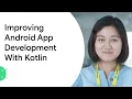 Improving Android App Development With Kotlin - Google Developer Expert Android